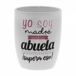 Original Taza de Cerámica decorada con la frase - Yo soy madre, también abuela. ¡Supera eso!