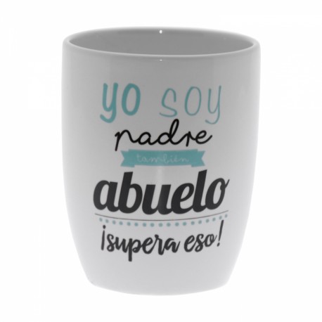 Original Taza de Cerámica decorada con la frase - Yo soy Padre, también Abuelo. ¡Supera eso!