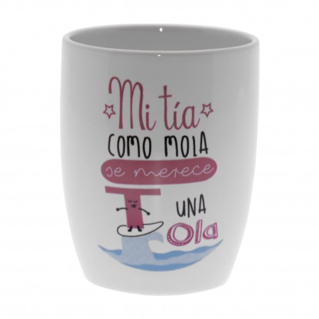 Original Taza de Cerámica decorada con la frase - Mi Tía como Mola se merece una Ola